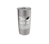 You Drive Me Coconuts Sarcasm Expressions - Stainless Steel Insulated Tumbler