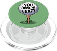 You Drive Me Crazy Golf Ball Golf Tee Funny Golfer Golfing PopSockets PopGrip for MagSafe