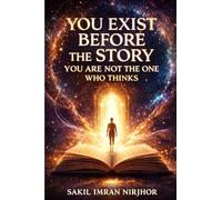 You Exist Before the Story: You Are Not the One Who Thinks