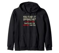 You Find It Offensive I Find It Funny Zip Hoodie