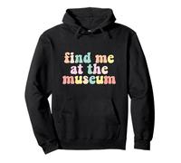 You Find Me At The Museum Pullover Hoodie