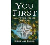 You First: A Love That Will Not Let Me Go