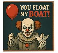 You Float My Boat Funny Creepy Clown Greeting Card - Horror Balloon Design - Love/Anniversary or Halloween Card for Partner - Blank Inside