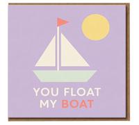 You Float My Boat Greeting Card - Romantic Sailboat Design - Cute Love & Anniversary Card for Partner - Valentine’s - Blank Inside