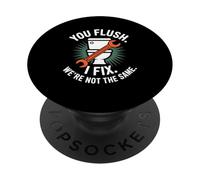 You Flush I Fix We’re Not The Same Funny Wastewater Tech PopSockets Adhesive PopGrip