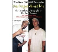 You Forgot About Dre: The Unauthorized Biography of Dr. Dre' and Eminem
