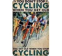 You Get Old When You Stop Cycling Vintage Metal Tin Sign for Men Women Decor Aluminum Sign Wall Sign for Bars Restaurants Cafes Pubs 20 x 30 CM Sign Gift Retro Home Decor