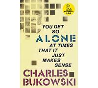 You Get So Alone at Times That It Just Makes Sense: Tender Poetry from the Iconic Tortured Artist Examining Childhood and Youth