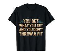 You Get What You Get and You Don't Throw A Fit |- Value Graphic T-Shirt, Men, Black, S