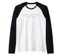 You Give Me The Ick Funny Y2K Raglan Baseball Tee