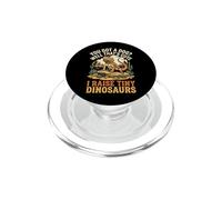 You Got A Dog Well That's Cute I Raise Tiny Dinosaurs PopSockets PopGrip for MagSafe