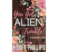 You Got Alien Trouble!: A Short SciFi Alien Romance (Seven Brides for Seven Alien Brothers)