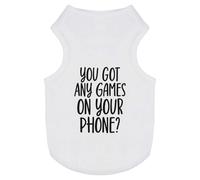 'You Got Any Games On Your Phone Funny Text ' Pet Dog/Cat T-Shirt (PT00145335)