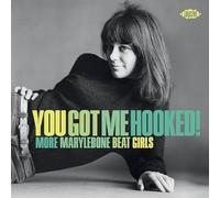 You Got Me Hooked! More Marylebone Beat Girls – Ace