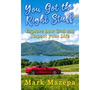 You Got the Right Stuff: How Does God Impact our Lives?