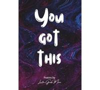 You Got This: A Collection of Poems on Resilience, Healing, and Rising