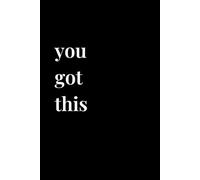 you got this: a journal for your friends and family to unleash their creativity