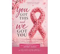 You Got This, and We Got You: Real stories from breast cancer survivors, reminding you that you’re not alone and helping light the path forward