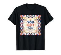 You Got This Believe in Yourself Motivational Value Graphic T-Shirt
