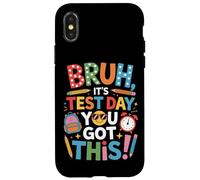 You Got This Bruh It's Test Day Back To School Case for iPhone X/XS