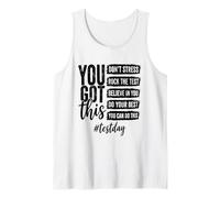 You Got This Don't Stress Rock The Test Test Day Tank Top
