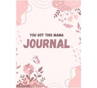 You Got This Mama Journal