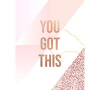 You Got This: Marble and Gold | 150 College-ruled Lined Pages | 8.5 x 11 - A4 Size (Marble and Gold Inspirational Notebook for for Girls)