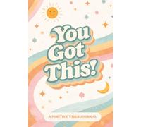 You Got This! Retro Positive Vibes Journal: 200 Page Hardcover Notebook for Daily Writing, Gratitude, Reflection & Goal Setting