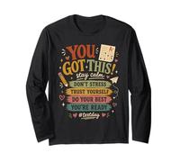 You Got This Test Day Student Motivation School Exam Prep Long Sleeve T-Shirt
