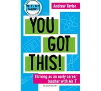 You Got This!: Thriving as an early career teacher with Mr T