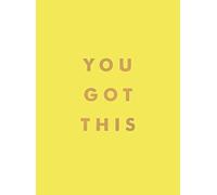 You Got This Uplifting Quotes and Affirmations for Inner Strength and Self-Be...