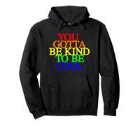 You Gotta Be Kind to Be Cool - Positive Design for Kindness Pullover Hoodie
