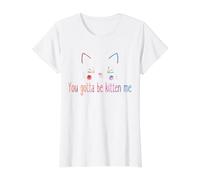 You Gotta Be Kitten Me Funny Sarcastic Cat Pun Value Graphic T-Shirt, Women, White, XS