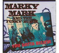 You Gotta Believe by Marky Mark & The Funky Bunch [Music CD]
