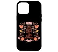 You Gotta Keep On Going To Keep Growing Motivational Case for iPhone 12 Pro Max