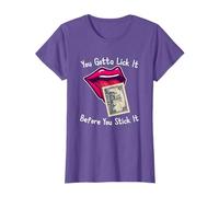 You Gotta Lick It Before You Stick It Funny Adult Joke T-Shirt