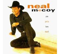 You Gotta Love That by Mccoy, Neal (1995) Audio CD