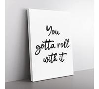 You Gotta Roll With It Typography Quote Canvas Wall Art Print Ready to Hang, Framed Picture for Living Room Bedroom Home Office Décor, 50x35 cm (20x14 Inch)