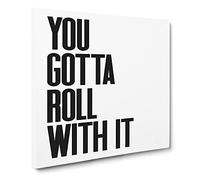 You Gotta Roll With It V2 Modern Typography Quote Canvas Print | Gallery Wrapped 30mm Frame Wall Art | 14x14 inches | Ready to Hang | Modern Typography Picture | Living Room Bedroom Lounge Office