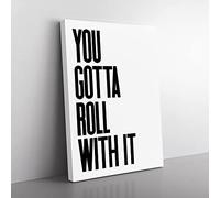 You Gotta Roll With It V2 Typography Quote Canvas Wall Art Print Ready to Hang, Framed Picture for Living Room Bedroom Home Office Décor, 50x35 cm (20x14 Inch)