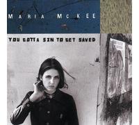 You Gotta Sin to Be Saved By Maria McKee (1997-10-07)