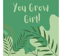 You Grow Girl