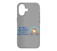 You Guys Go Ahead I'm Gonna Dilly Dally Case for iPhone 17