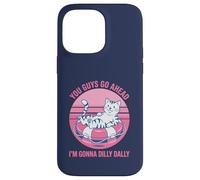 You Guys Go Ahead I'm Gonna Dilly Dally Retro Cat Kitty Case for iPhone 14 Pro Max