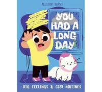 You Had a Long Day: Big Feelings & Cozy Routines: A Sweet Story to Support Emotional Growth and Relaxation for Toddlers