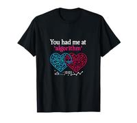 You Had Me at Algorithm Data Science Hearts T-Shirt