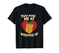You Had Me at Burrito Cute Valentine Novelty T-Shirt