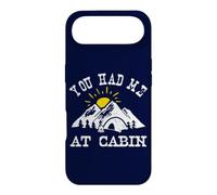 You Had Me at Cabin Funny Outdoor Mountain Camping Costume Case for iPhone Air