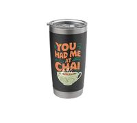 You Had Me at Chai Tea Stainless Steel Insulated Tumbler