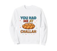You Had Me At Challah Baking Shabbat Shalom Jewish Shabbos Sweatshirt
